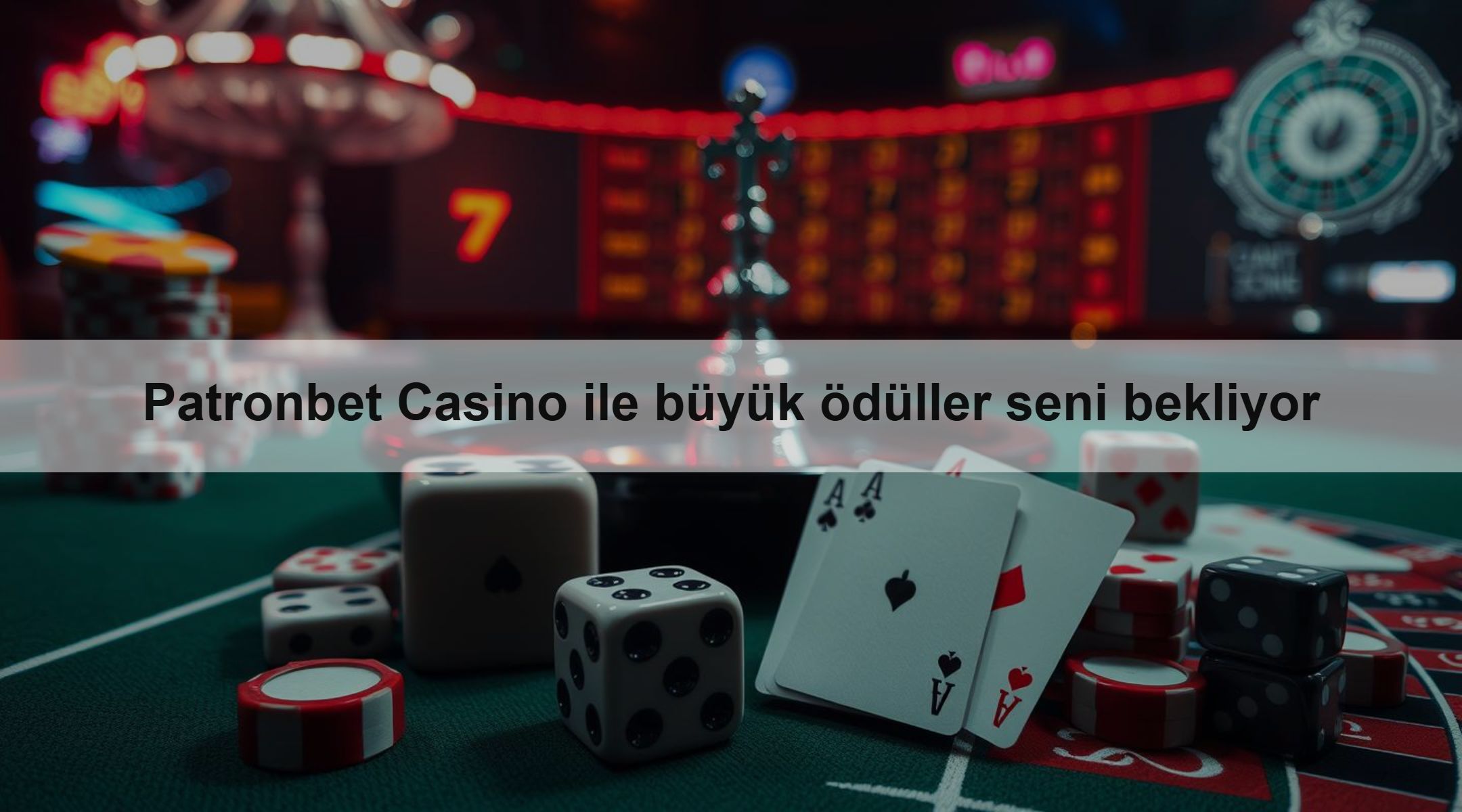 Patronbet Casino ile büyük ödüller seni bekliyor