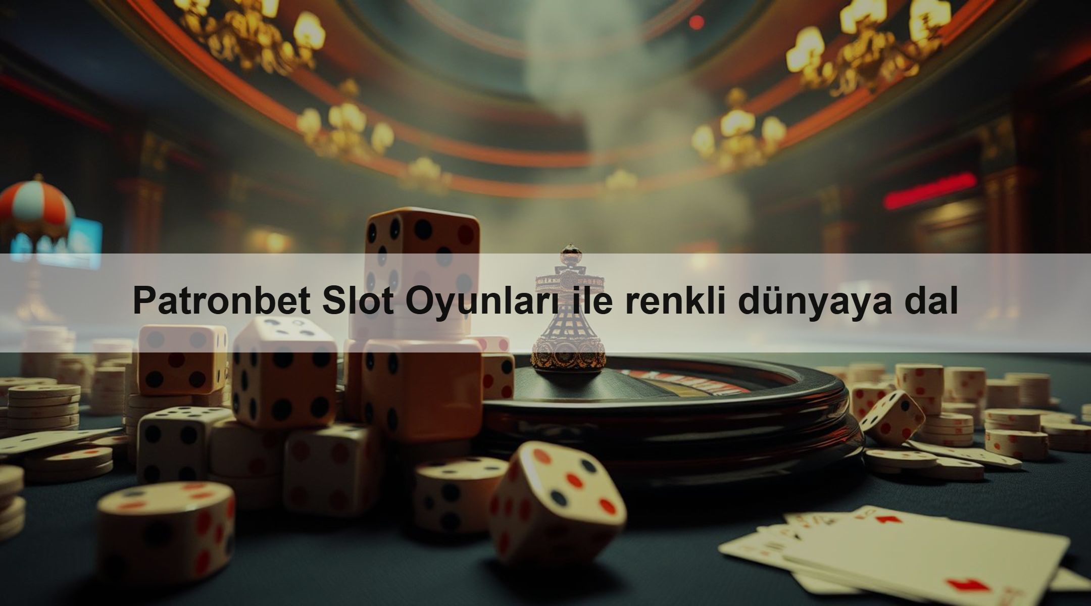 Patronbet Slot Oyunları ile renkli dünyaya dal