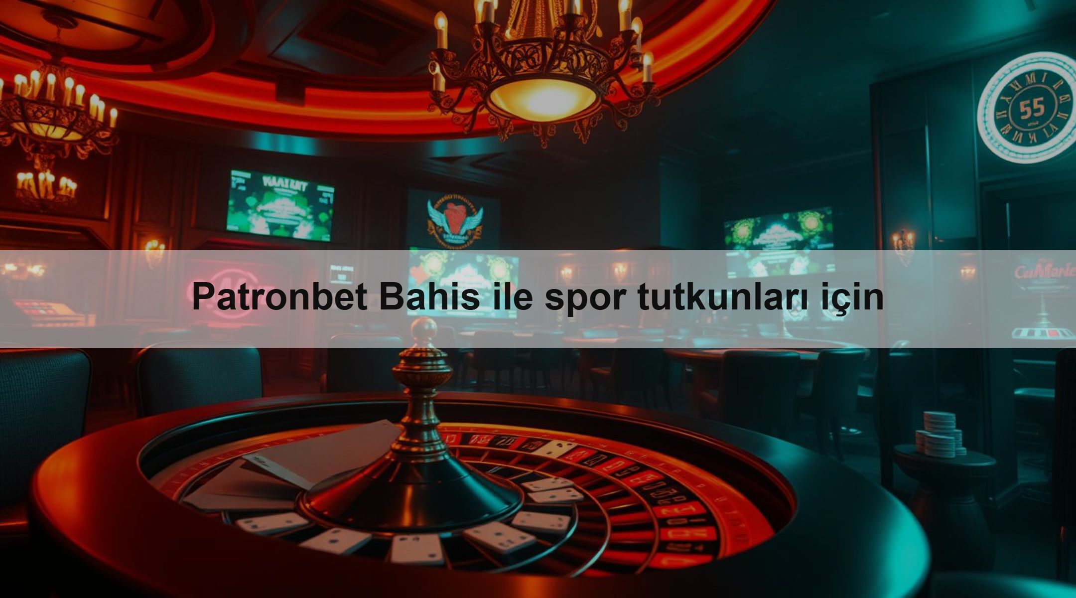 Patronbet Bahis ile spor tutkunları için