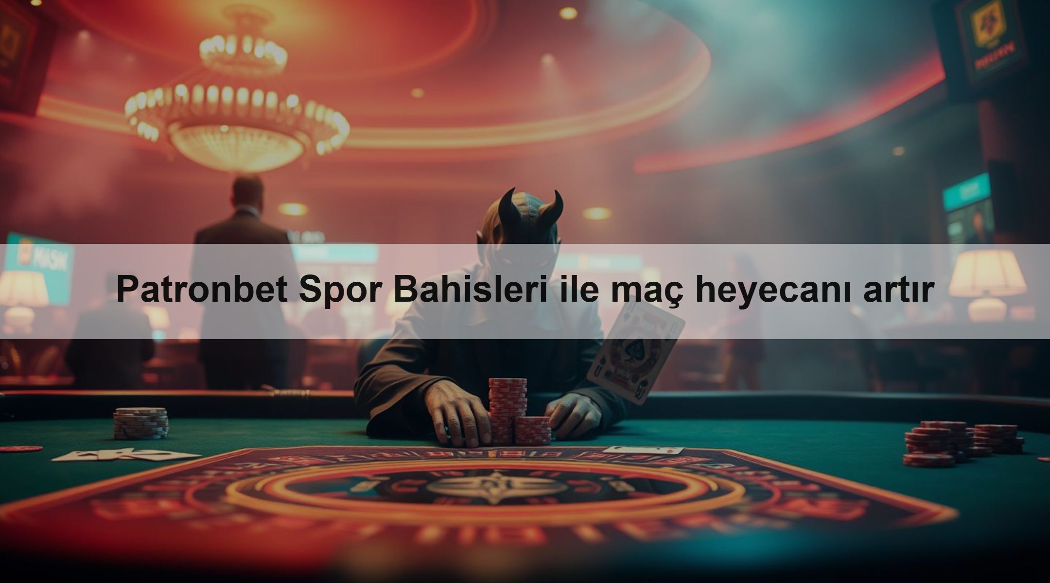 Patronbet Spor Bahisleri ile maç heyecanı artır