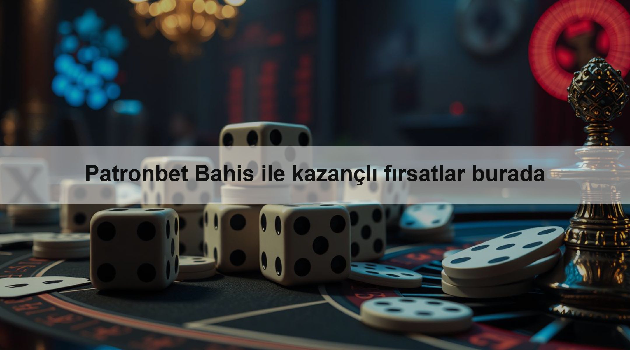 Patronbet Bahis ile kazançlı fırsatlar burada