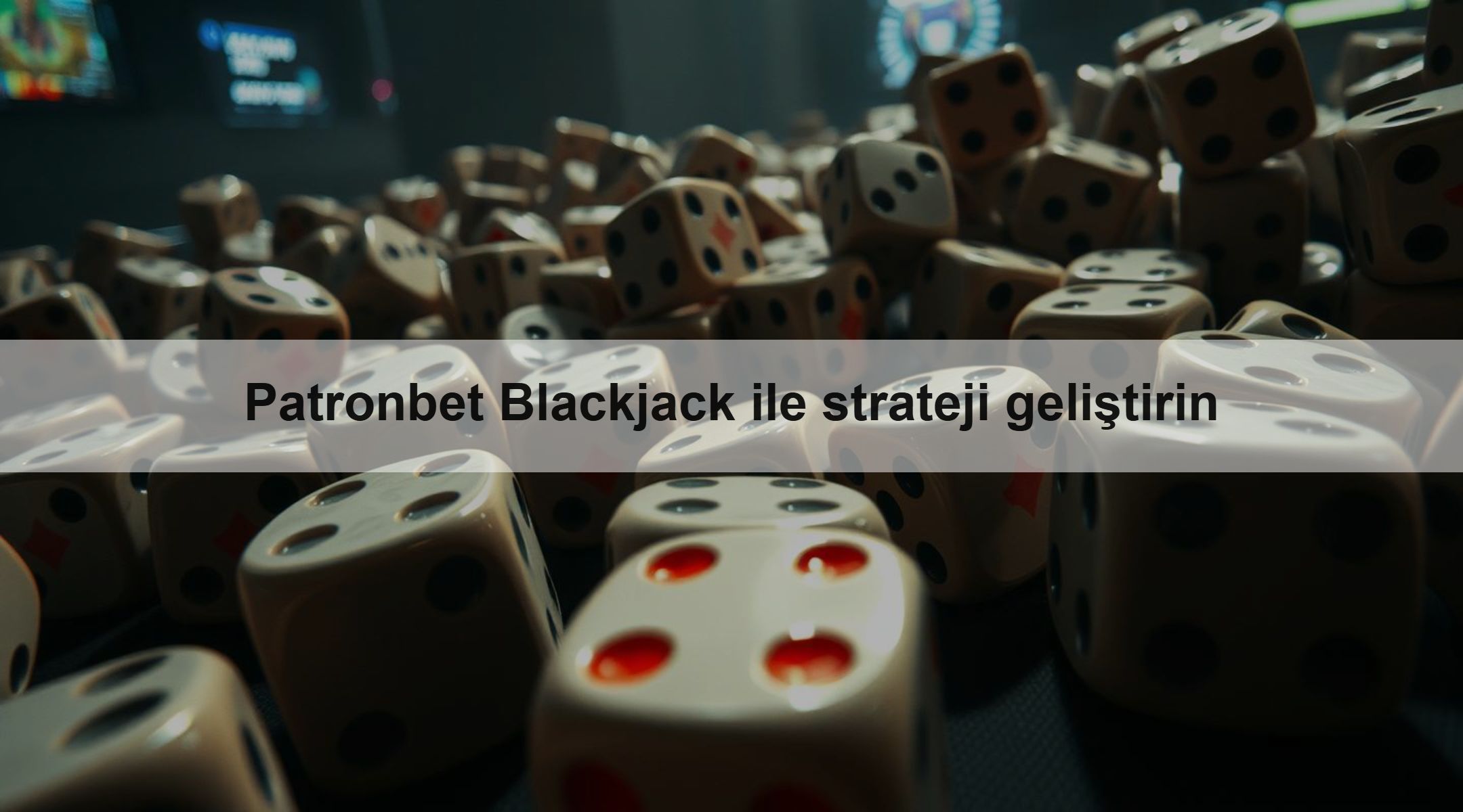 Patronbet Blackjack ile strateji geliştirin