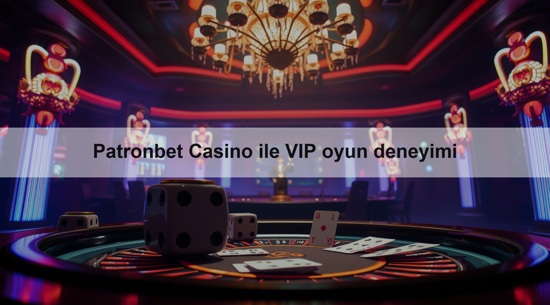 Patronbet Casino ile VIP oyun deneyimi