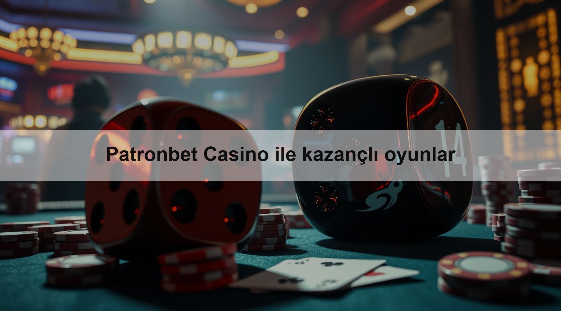 Patronbet Casino ile kazançlı oyunlar